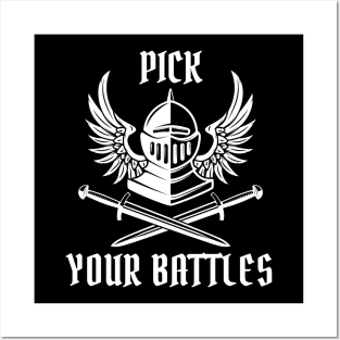 You Have To Pick Your Battles Posters and Art